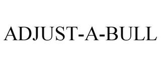 ADJUST-A-BULL trademark