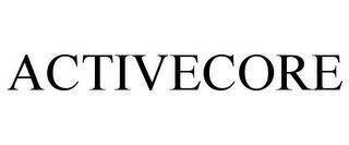 ACTIVECORE trademark