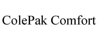 COLEPAK COMFORT trademark