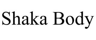 SHAKA BODY trademark