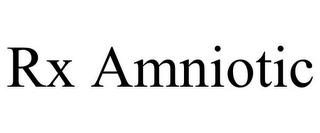 RX AMNIOTIC trademark