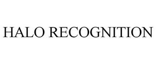 HALO RECOGNITION trademark