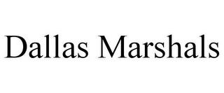 DALLAS MARSHALS trademark