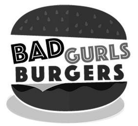 BAD GURLS BURGERS trademark