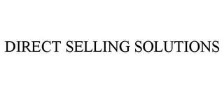 DIRECT SELLING SOLUTIONS trademark