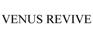 VENUS REVIVE trademark