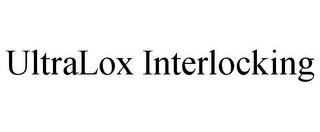 ULTRALOX INTERLOCKING trademark