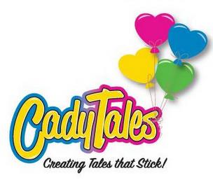 CADYTALES CREATING TALES THAT STICK! trademark