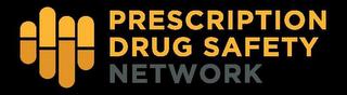 PRESCRIPTION DRUG SAFETY NETWORK trademark