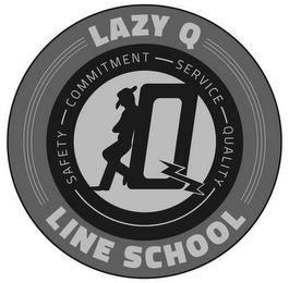 LAZY Q LINE SCHOOL Q SAFETY COMMITMENT SERVICE QUALITY trademark