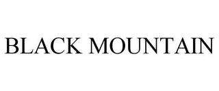 BLACK MOUNTAIN trademark