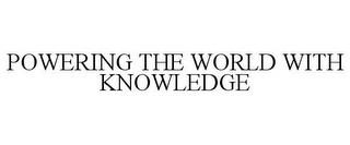 POWERING THE WORLD WITH KNOWLEDGE trademark