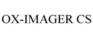 OX-IMAGER CS trademark