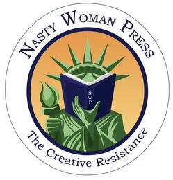 NASTY WOMAN PRESS NWP THE CREATIVE RESISTANCE trademark