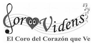 COR VIDENS EL CORO DEL CORAZON QUE VE trademark