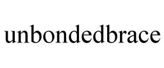 UNBONDEDBRACE trademark