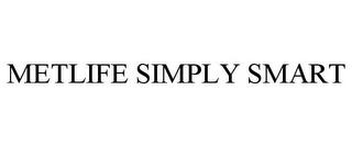 METLIFE SIMPLY SMART trademark