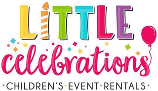 LITTLE CELEBRATIONS ·CHILDREN'S · EVENTS · RENTALS · trademark