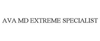 AVA MD EXTREME SPECIALIST trademark