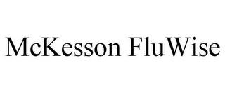 MCKESSON FLUWISE trademark