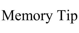 MEMORY TIP trademark