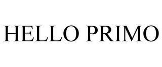 HELLO PRIMO trademark