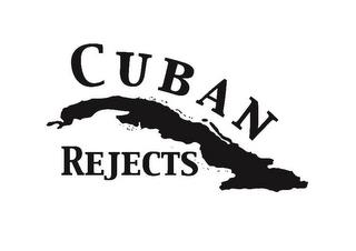 CUBAN REJECTS trademark