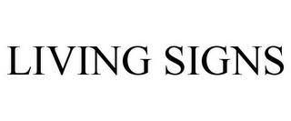 LIVING SIGNS trademark