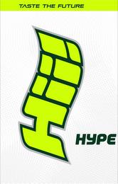 TASTE THE FUTURE HII! HYPE trademark