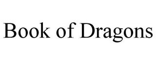 BOOK OF DRAGONS trademark