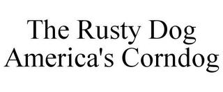 THE RUSTY DOG AMERICA'S CORNDOG trademark