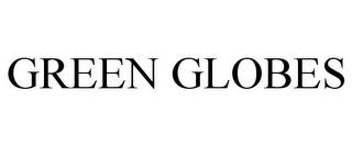 GREEN GLOBES trademark