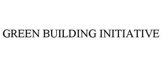 GREEN BUILDING INITIATIVE trademark