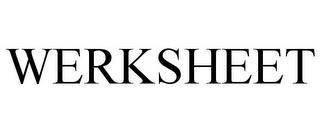 WERKSHEET trademark