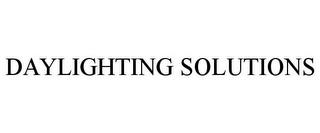 DAYLIGHTING SOLUTIONS trademark