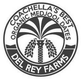 COACHELLA'S BEST ORGANIC MEDJOOL DATES DEL REY FARMS trademark