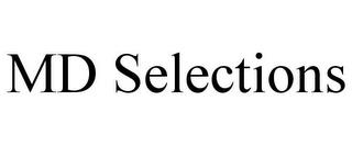 MD SELECTIONS trademark