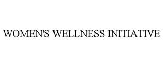 WOMEN'S WELLNESS INITIATIVE trademark