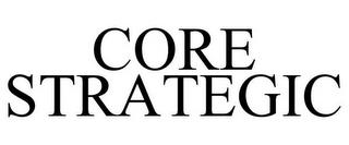 CORE STRATEGIC trademark