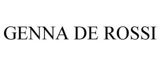 GENNA DE ROSSI trademark