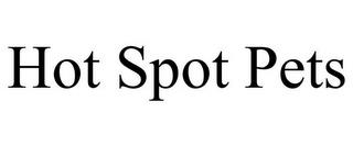 HOT SPOT PETS trademark