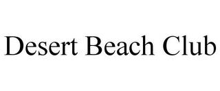 DESERT BEACH CLUB trademark