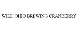 WILD OHIO BREWING CRANBERRY trademark