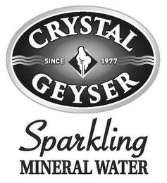 CRYSTAL GEYSER SINCE 1977 SPARKLING MINERAL WATERRAL WATER trademark