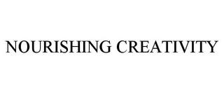 NOURISHING CREATIVITY trademark