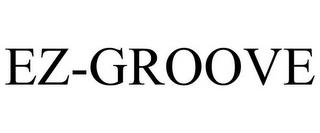 EZ-GROOVE trademark