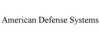 AMERICAN DEFENSE SYSTEMS trademark