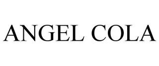 ANGEL COLA trademark