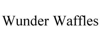 WUNDER WAFFLES trademark