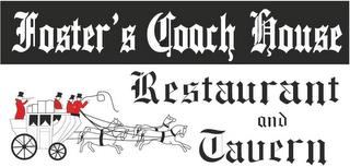 FOSTER'S COACH HOUSE RESTAURANT AND TAVERN trademark